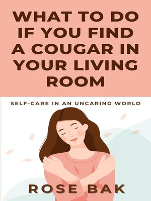 cover image of What to Do If You Find a Cougar in Your Living Room